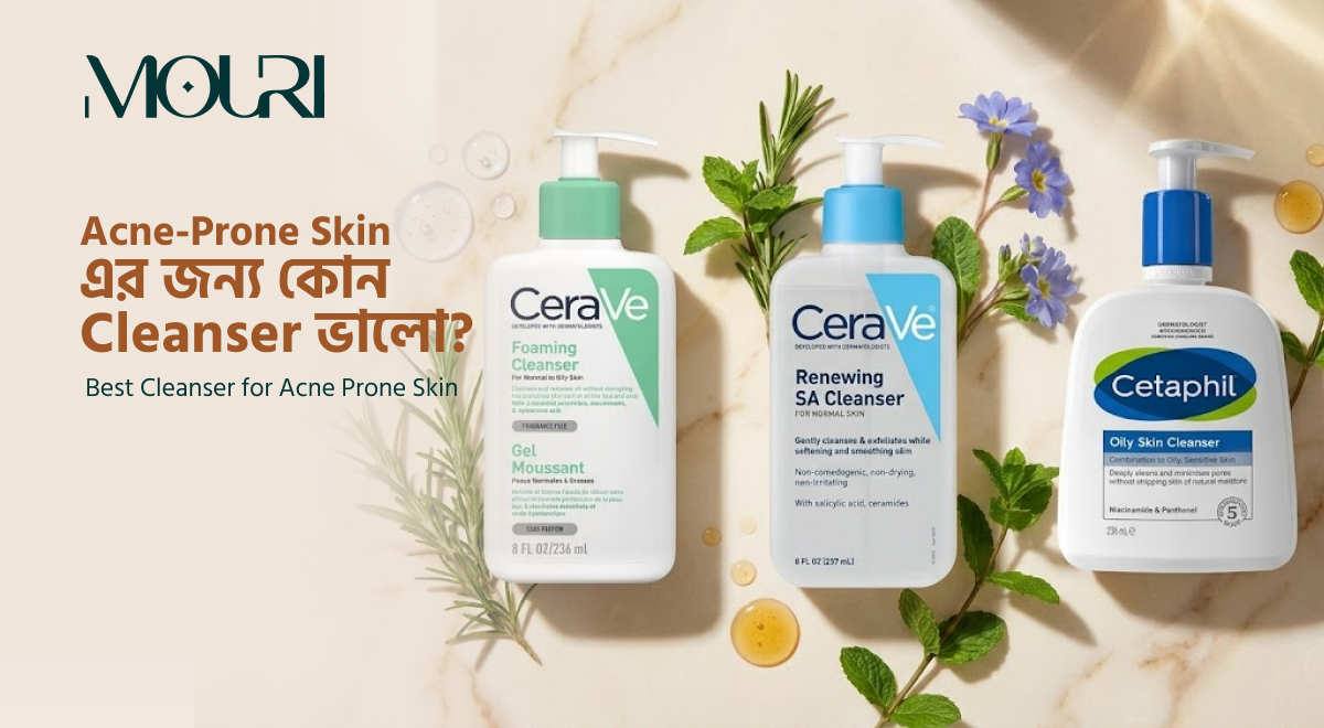Acne-Prone Skin-এর জন্য Cleanser বেছে নেওয়ার সহজ নিয়ম